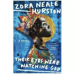 4/$25 Their Eyes Were Watching God : A Novel by Zora Neale Hurston (2013)